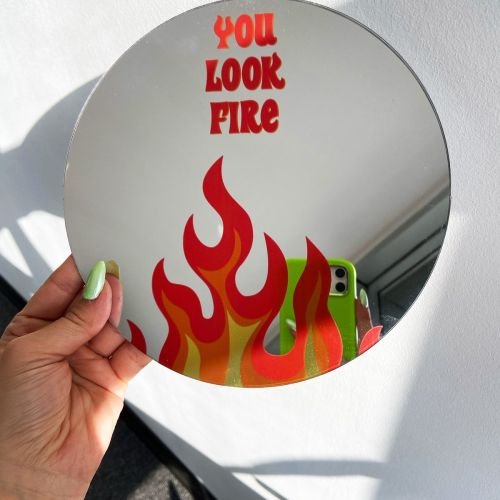 You Look Fire – Duvar Dekorasyon – Ayna Pleksi